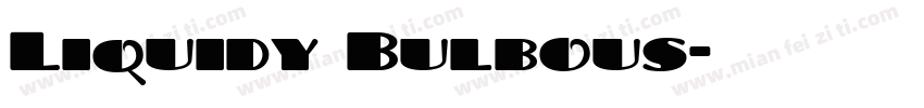 Liquidy Bulbous字体转换